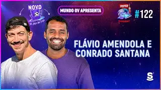 SUPER MUNDO GV SUPERBET #122 CONRADO SANTANA E FL&Aacute;VIO AMENDOLA