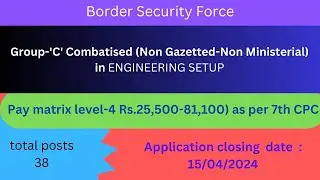 Border Security Force | Group-'C' Combatised (Non Gazetted-Non Ministerial) ENGINNERING | posts 38