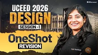 UCEED 2026 Design One-Shot Revision | Full Syllabus Coverage (Session 1) | UCEED 2026 Exam