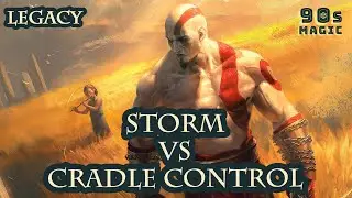Storm vs Cradle Control [MTG Legacy]