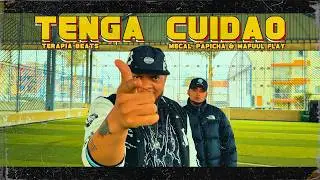 MECAL - TENGA CUIDAO Feat Papicha & Mafuul Flay