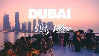 🇦🇪 DISTURBING DUBAI - VIBES OVERSEAS DXB 2025 - OFFICIAL VLOG