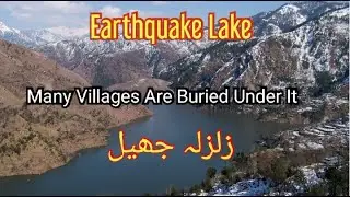 ZalZal Lake Kashmir | Earthquake Lake Formed in 2005 | Five Villages Are Buried Under It