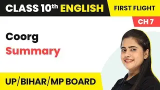 Class 10 English: Coorg - Summary | UP/Bihar/MP Board