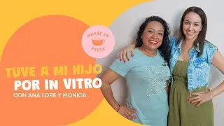 Tuve a mi hijo por In Vitro
