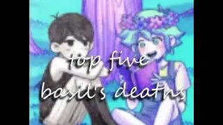 top 5 basil's deaths from OMORI