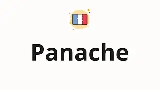 How to pronounce Panache