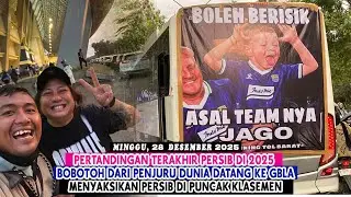 PERTANDINGAN TERAKHIR PERSIB DI 2025 || BOBOTOH DARI PENJURU DUNIA DATANG KE GBLA MENYAKSIKAN PERSIB
