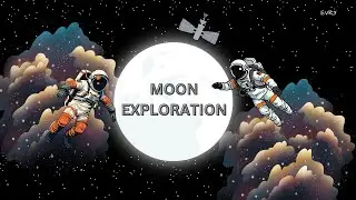 Moon Exploration for Kids | Science for Kids | Educational Video for Kids