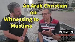An Arab Christian on How to Witness to Muslims (Deceiver Allah, child marriage, many Qurans...)