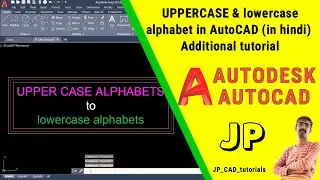 UPPERCASE to lowercase alphabets in AutoCAD | AutoCAD | 
