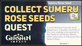 Collect Sumeru Rose Seeds Genshin Impact