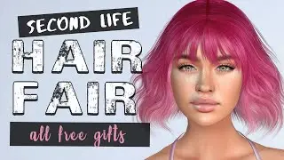 HAIR FAIR 2021 -  ALL FREE GIFTS - Second Life