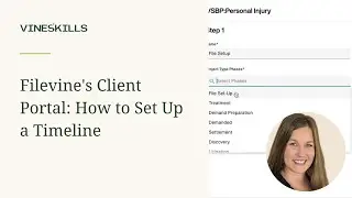 Filevine's Client Portal: How to Set Up a Timeline