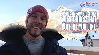 The beauty of shared interests | Relationship Blueprint
