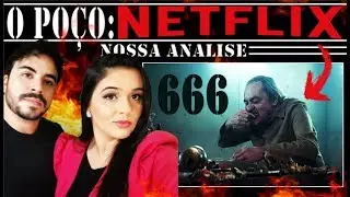 O PO&Ccedil;O - NETFLIX mostra o que ESTAMOS VIVENDO nos DIAS ATUAIS!? AN&Aacute;LISE