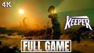KEEPER Gameplay Walkthrough FULL GAME (No Commentary) | 4K Ultra HD