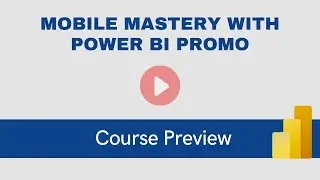 Mobile Mastery with Power BI Preview