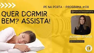 PEnaPortaPodcast[Cortes] QUER DORMIR BEM? ASSISTA! #EP08Corte1