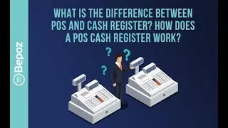 What Is The Difference Between POS And Cash Register? How Does A POS Cash Register Work?