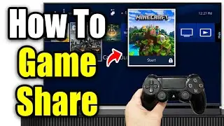 How To Game Share on PS4 (2026)