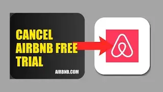 How To Cancel Airbnb Free Trial 2025