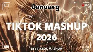 TikTok Mashup january 🤎2026🤎 (Not Clean