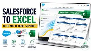 Salesforce to Excel with Multi-Table Support | DRTE