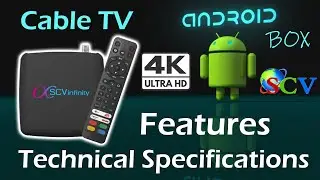 SCV Infinity 4K Android Box Features | Technical Specifications | Cable TV Smart Set top box 2022