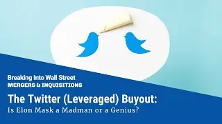 The Twitter Buyout: Is Elon Musk a Madman or a Genius?
