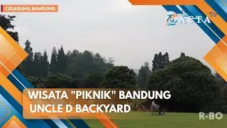 WISATA PIKNIK BANDUNG - UNCLE D BACLYARD | ACTA TV