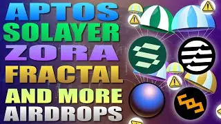💥&nbsp;Aptos - Solayer - Zora - Fractal и другие воздушные капли 🚀