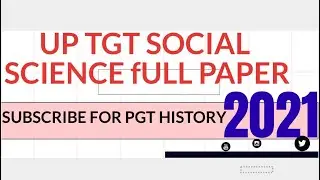 Up tgt social science paper 2021 || up tgt 2021 || 2021 up tgt social science paper | uppsc tgt 2021