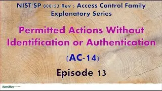 Эпизод 13_Разрешенные действия без идентификации и аутентификации_ (AC-14)