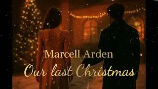 Marcell Arden &ndash; Our Last Christmas (Cinematic Sad Indie Ballad)