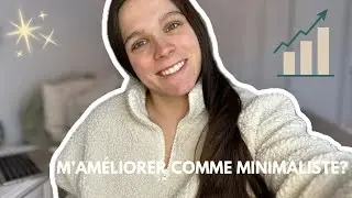 MINIMALISME DEPUIS 10 ANS 🤍 Défis, VÉRITÉS inconfortables et ce que je changerais aujourd’hui!
