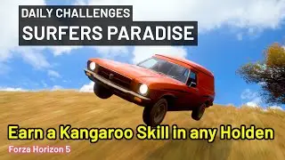Forza Horizon 5 Daily Challenges Surfers Paradise Earn a Kangaroo Skill in any Holden