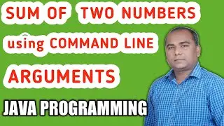 FIND SUM of TWO Numbers using Command Line Arguments in JAVA