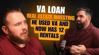 VA Loan Real Estate Investing: How He Built 12 Rentals