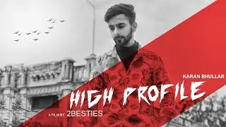 New Punjabi Songs 2020 | High Profile (Official Video) | Karan Bhullar | Latest Punjabi Songs 2020