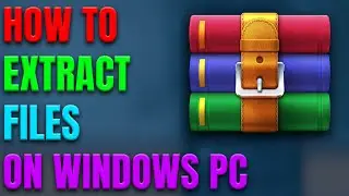 How To Extract Files On Windows Pc In 2025!