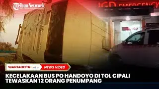 12 Orang Tewas Dalam Kecelakaan Bus PO Handoyo di Tol Cipali