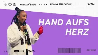 Hand aufs Herz | Misgana Gebremichael | Move Church
