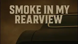 Walker Hill Jr. - &ldquo;Smoke In My Rearview&rdquo; (Official Lyric Video)