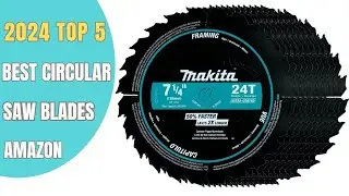 ✅ Top 5: Best Circular Saw Blades of 2024