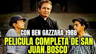 PELICULA COMPLETA  DE SAN JUAN BOSCO, CON BEN GAZZARA 1988