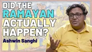 Did the Ramayan actually happen?