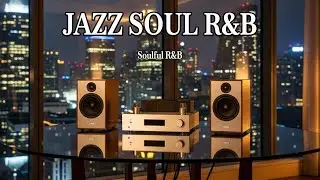 Smooth Jazz x Soulful R&B &ndash; Golden Hour Vibes for Relaxation & Peaceful Chill