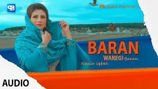 Nazia Iqbal Baran Waregi Baran Pashto Song | Pb Studio Mp3 Audio Songs