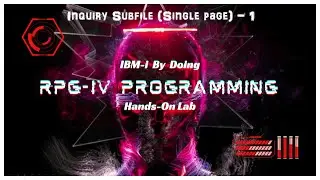 RPGIV Inquiry Single Page Subfile PROJECT Part 1/5 | IBMi By Doing hands-on Lab